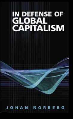 Cărțile lui Johan Norberg: In Defence of Global Capitalism
